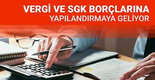 Vergi ve SGK borçlarında yapılandırma ve Sicil Affı müjdesi