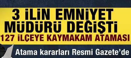 3 ilde emniyet müdürü değişti