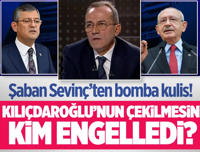  Sevinç, Kılıçdaroğlu’nun çekilmesini engelleyen kişiyi